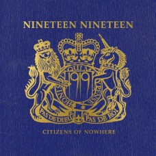 NINETEEN NINETEEN-CITIZENS OF NOWHERE -LTD- (LP)