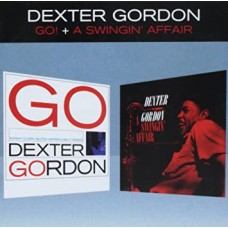 DEXTER GORDON-GO! + A SWINGIN' AFFAIR (CD)