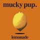 MUCKY PUP-LEMONADE (CD)