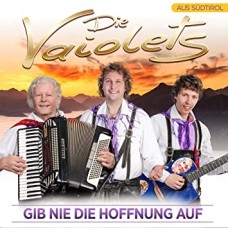 DIE VAIOLETS-GIB NIE DIE HOFFNUNG AUF (CD)