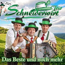 SCHNEIDERWIRT TRIO-DAS BESTE UND NOCH MEHR (CD)