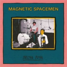 MAGNETIC SPACEMEN-PAPOYA POYA (LP)