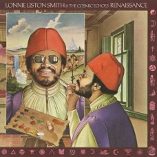 LONNIE LISTON SMITH & THE COSMIC ECHOES-RENAISSANCE (CD)