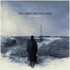 JACK IN WATER-YOU DON'T FEEL LIKE HOME (LP)