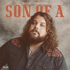 DILLON CARMICHAEL-SON OF A (CD)