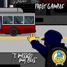 FROST GAMBLE-I MISSED MY BUS -COLOURED- (LP)