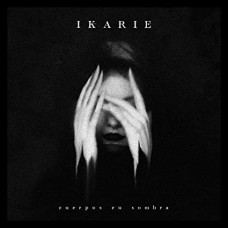 IKARIE-CUERPOS AND SOMBRA (CD)