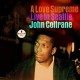 JOHN COLTRANE-A LOVE SUPREME: LIVE IN SEATTLE -HQ- (CD)