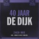 DE DIJK-40 JAAR DE DIJK (24CD)