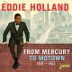 EDDIE HOLLAND-FROM MERCURY TO MOTOWN (CD)