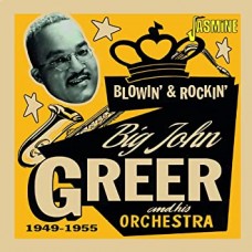 BIG JOHN GREER-BLOWIN' & ROCKIN'.. (CD)