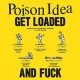 POISON IDEA-GET LOADED AND FUCK (CD)