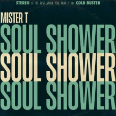 MISTER T.-SOUL SHOWER (CD)