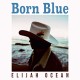 ELIJAH OCEAN-BORN BLUE (CD)