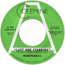 MONOPHONICS-LAST ONE STANDING (7")