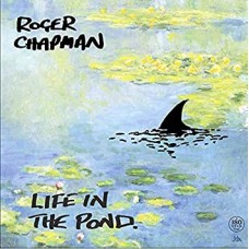 ROGER CHAPMAN-LIFE IN THE POND (LP)