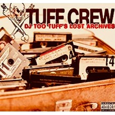 TUFF CREW-DJ TOO TUFF'S THE LOST.. (2LP)