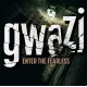 GWAZI-ENTER THE FEARLESS (CD)