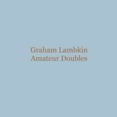 GRAHAM LAMBKIN-AMATEUR DOUBLES (LP)