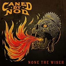 CANED BY NOD-NONE THE WISER (LP)