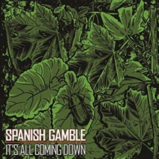 SPANISH GAMBLE-IT'S ALL COMING DOWN (LP)