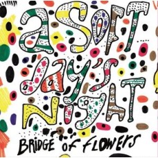 BRIDGE OF FLOWERS-SOFT DAY'S NIGHT (LP)