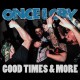 ONCE I CRY-GOOD TIMES & MORE (CD)
