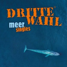 DRITTE WAHL-MEER SINGLES (LP)