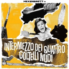 HEXENBRETT-INTERMEZZO DEI QUATTRO.. (CD)