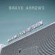 BRAVE ARROWS-WHEN WILL YOU RETURN (LP)