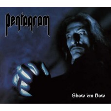 PENTAGRAM-SHOW 'EM HOW -MEDIABOOK- (CD)