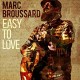 MARC BROUSSARD-EASY TO LOVE (CD)