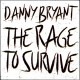 DANNY BRYANT-RAGE TO SURVIVE (CD)