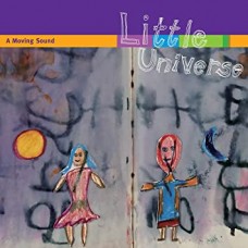 A MOVING SOUND-LITTLE UNIVERSE (CD)