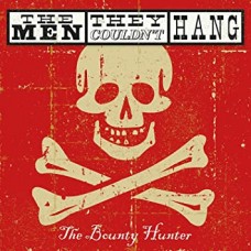 MEN THEY COULDN'T HANG-BOUNTY HUNTER (2CD+DVD)