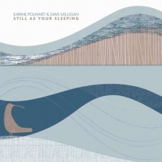 KARINE POLWART & DAVE MILLIGAN-STILL AS YOUR SLEEPING (CD)