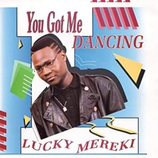 LUCKY MEREKI-YOU GOT ME DANCING (LP)