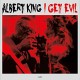 ALBERT KING-I GET EVIL -HQ- (LP)