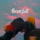 FLOAT FALL-FLOAT FALL (LP)