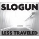 SLOGUN-LESS TRAVELED -DIGI- (CD)