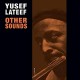 YUSEF LATEEF-OTHER SOUNDS (LP)