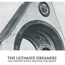 ULTIMATE DREAMERS-LIVE HAPPILY WHILE.. (LP)