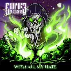 EMPIRE OF DISEASE-WITH ALL MY HATE (CD)