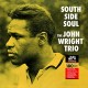 JOHN WRIGHT TRIO-SOUTH SIDE SOUL (LP)