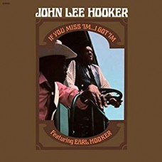 JOHN LEE HOOKER-IF YOU MISS 'IM...I GOT.. (LP)