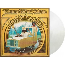 JOHNNY "GUITAR" WATSON-A REAL MOTHER FOR.. -CLRD- (LP)