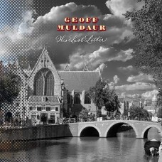 GEOFF MULDAUR-HIS LAST LETTER -DELUXE- (2LP)