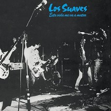 LOS SUAVES-ESTA VIDA ME VA A MATAR (LP)