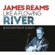 JAMES REAMS-LIKE A FLOWING RIVER; A.. (CD)