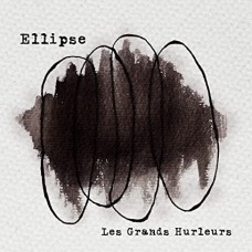 LES GRANDS HURLEURS-ELLIPSE (CD)